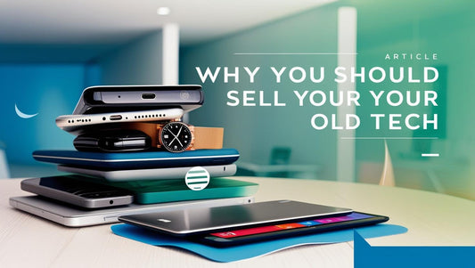 📱 Why Now’s the Best Time to Sell Your Used Tech